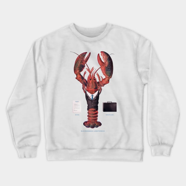 Businessman Lobsterman Crewneck Sweatshirt by CaptainHippo